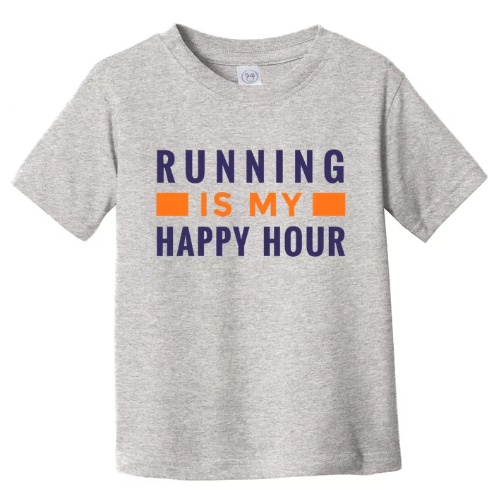 Running Is My Happy Hour Toddler T-Shirt