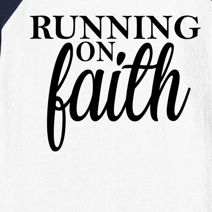 Running On Faith Baseball Sleeve Shirt