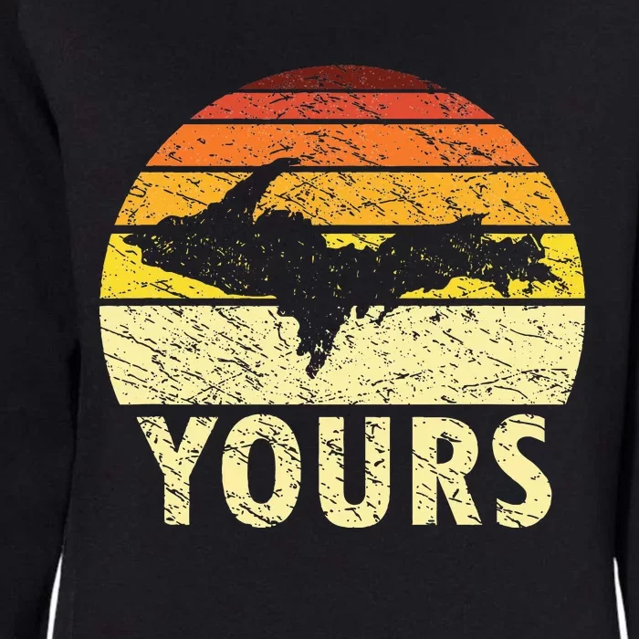 Retro Upper Peninsula Up Yours Yooper Pride Michigan Roots Womens California Wash Sweatshirt