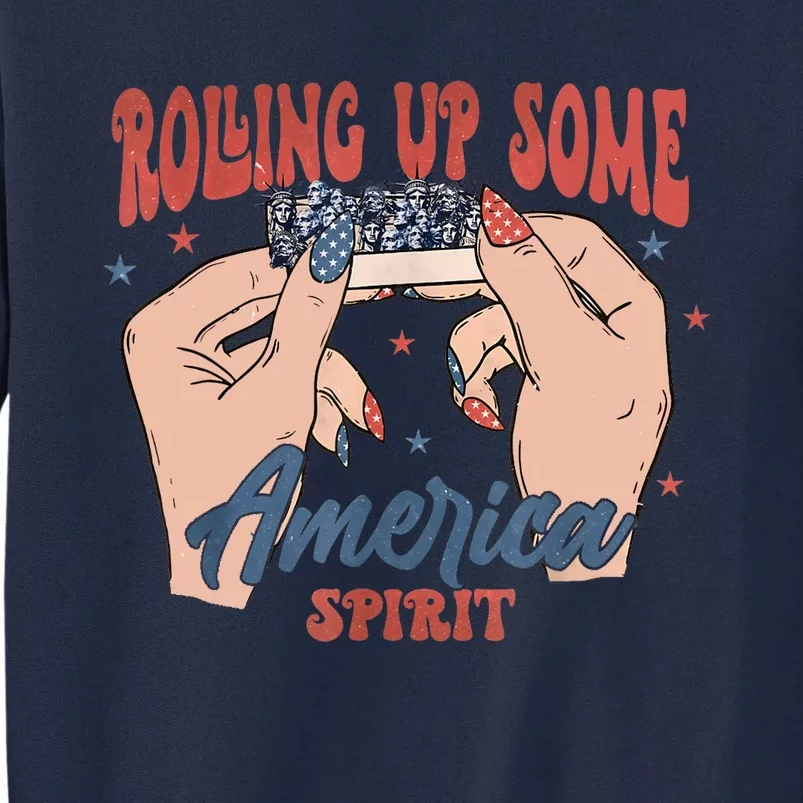 Rolling Up Some America Spirit Tall Sweatshirt