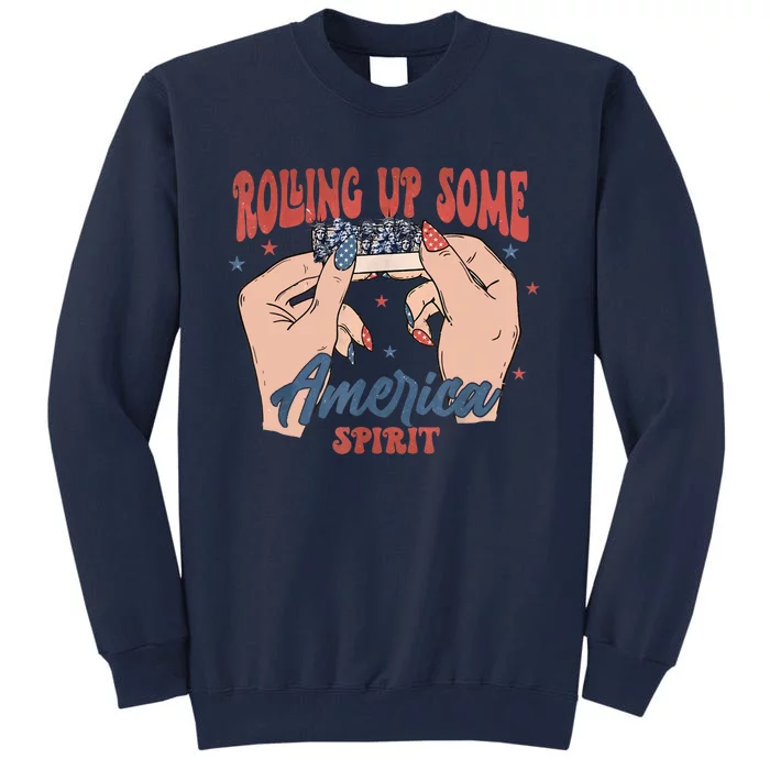 Rolling Up Some America Spirit Tall Sweatshirt