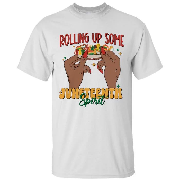 Rolling Up Some Juneteenth Spirit Tall T-Shirt