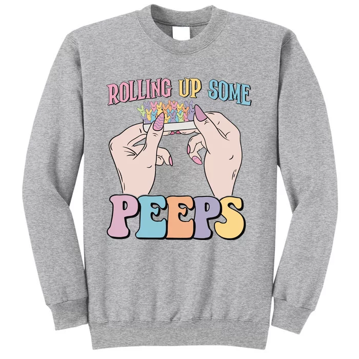 Rolling Up Some Peeps Funny Easter Tall Sweatshirt