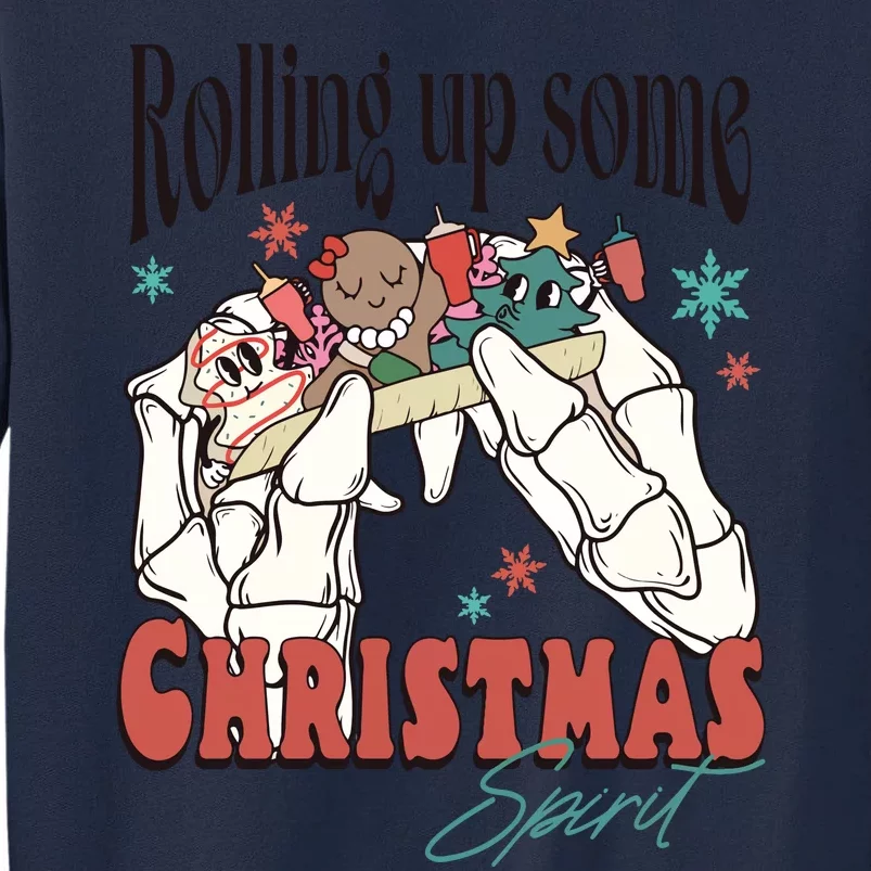 Rolling Up Some Christmas Spirit Skeleton Christmas Tall Sweatshirt