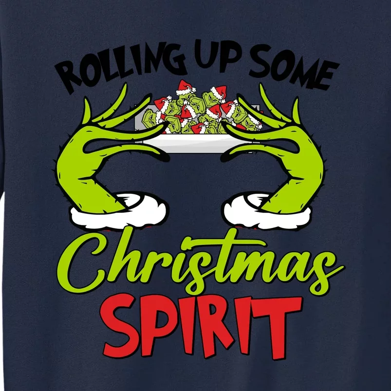 Rollin Up Some Christmas Spirit Merry Grinchmas Tall Sweatshirt