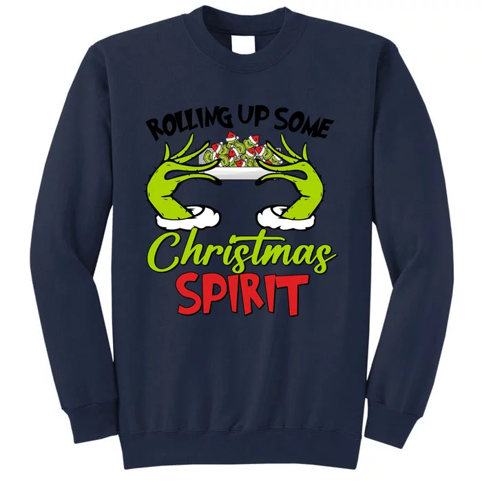 Rollin Up Some Christmas Spirit Merry Grinchmas Tall Sweatshirt