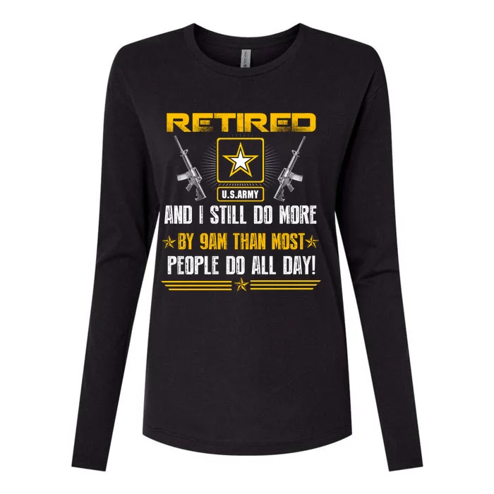 Retired U S Army And I Still Do More Meaningful Giftgift Veteran Day Gift Womens Cotton Relaxed Long Sleeve T-Shirt