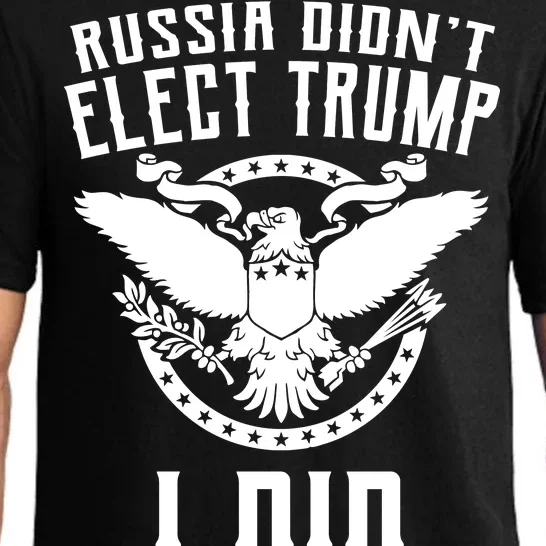 Russia Didn't Elect Trump I Did Pajama Set