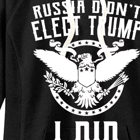 Russia Didn't Elect Trump I Did Women's Fleece Hoodie