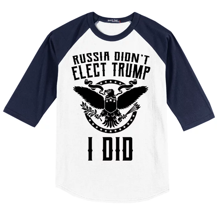 Russia Didn't Elect Trump I Did Baseball Sleeve Shirt