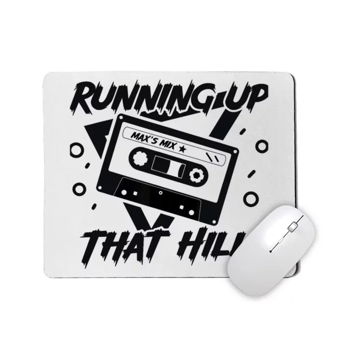 Running Up That Hill 80s Max's Mix Mousepad