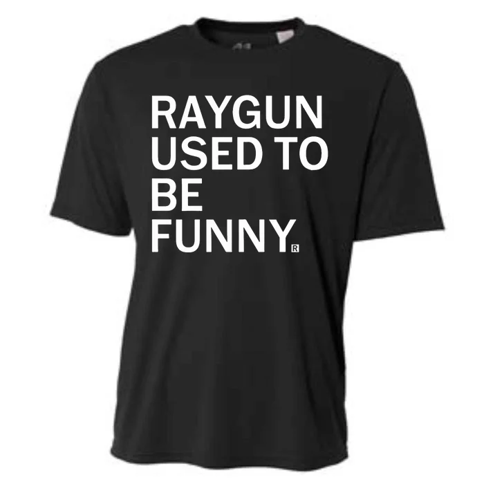 Raygun Used To Be Funny Cooling Performance Crew T-Shirt