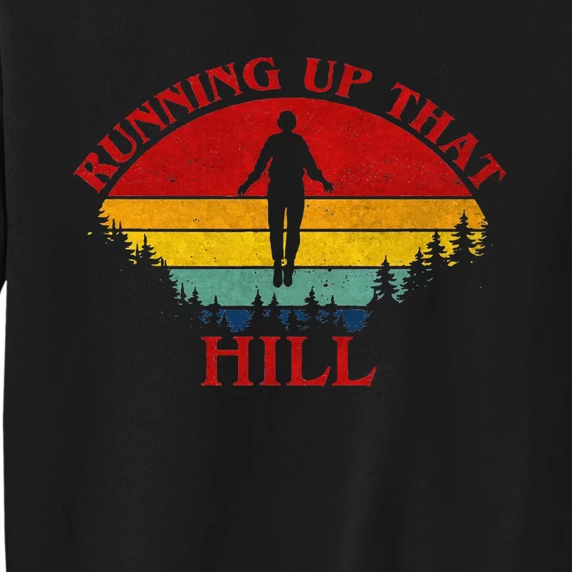 R.U.N.N.I.N.G Up That Hill 80s Maxs Sweatshirt