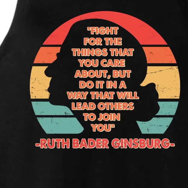 Ruth B Ginsberg Fight The Things You Care About Quote Ladies Tri-Blend Wicking Tank