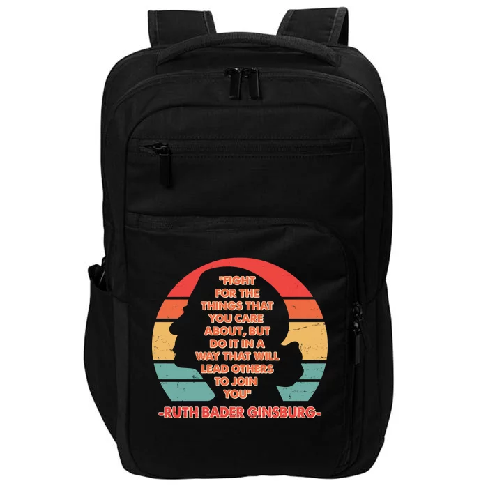 Ruth B Ginsberg Fight The Things You Care About Quote Impact Tech Backpack