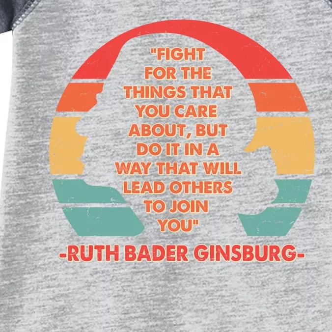 Ruth B Ginsberg Fight The Things You Care About Quote Infant Baby Jersey Bodysuit