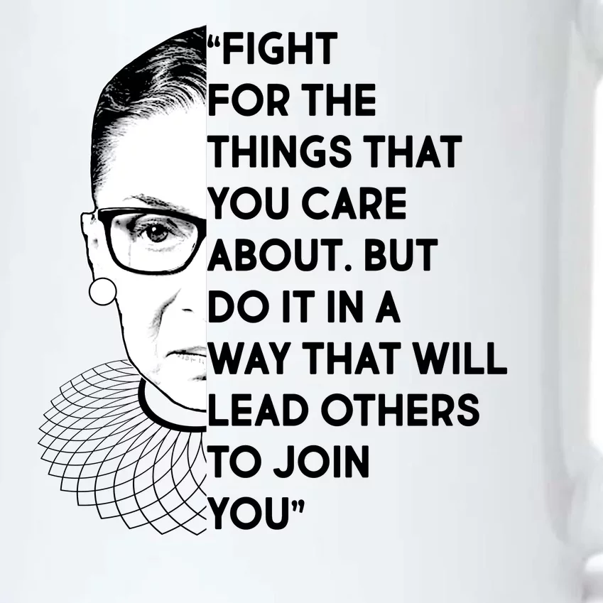 Ruth Bader Ginsburg Fight the Things You Care About Quote Black Color Changing Mug