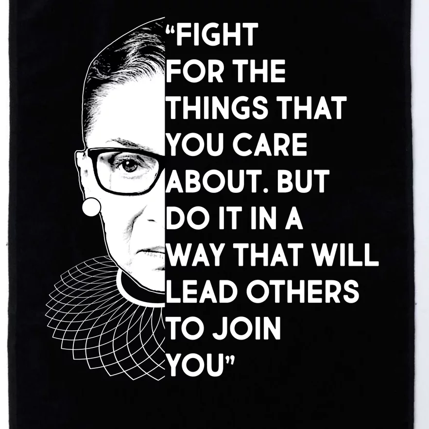 Ruth Bader Ginsburg Fight the Things You Care About Quote Platinum Collection Golf Towel