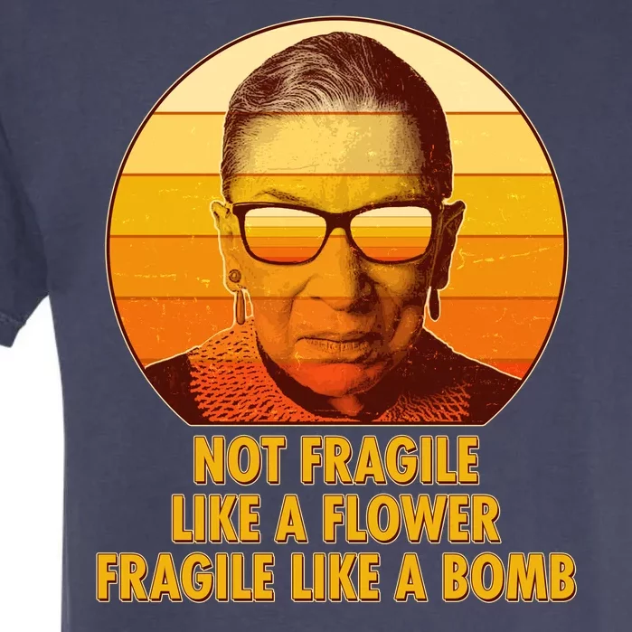 Ruth Bader Ginsburg Fragile Like A Bomb Tribute Garment-Dyed Heavyweight T-Shirt