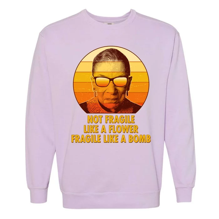 Ruth Bader Ginsburg Fragile Like A Bomb Tribute Garment-Dyed Sweatshirt