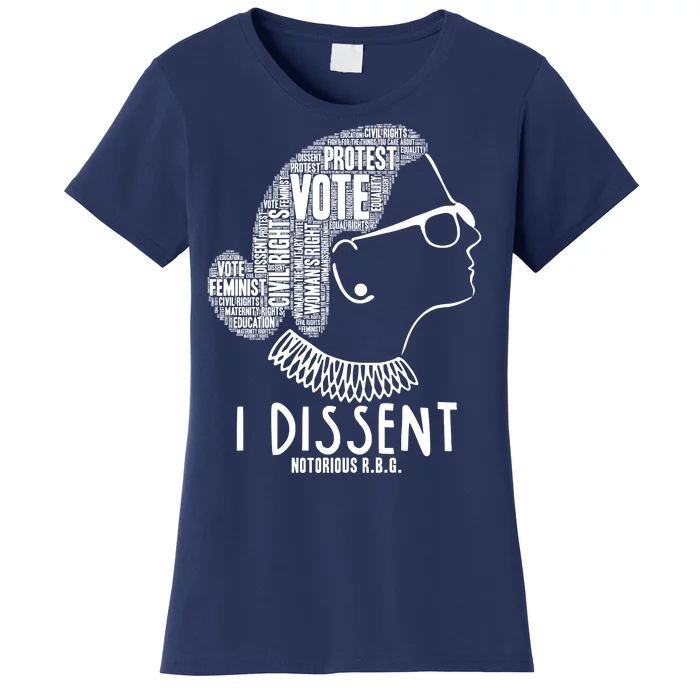 Ruth Bader Ginsburg I Dissent Notorious RBG Tribute Quotes Women's T-Shirt