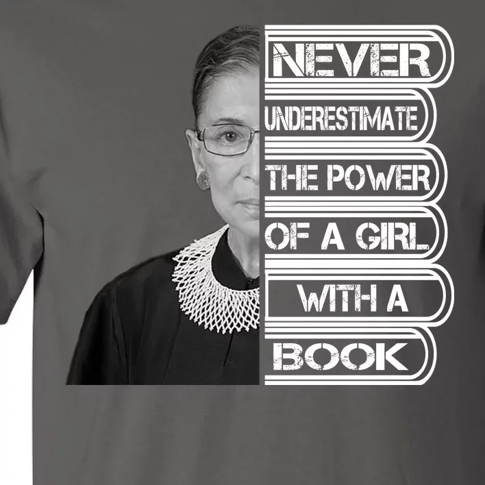 Ruth Never Underestimate a Power of a Book Tall T-Shirt