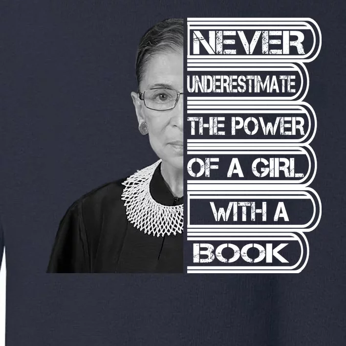 Ruth Never Underestimate a Power of a Book Toddler Sweatshirt