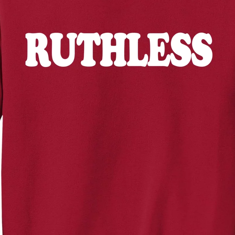 Ruthless Tall Sweatshirt