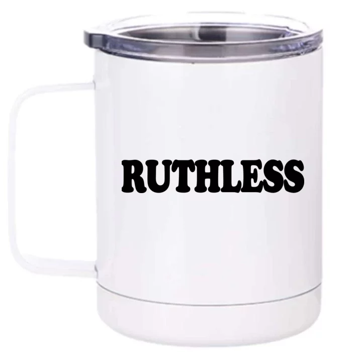 Ruthless Front & Back 12oz Stainless Steel Tumbler Cup