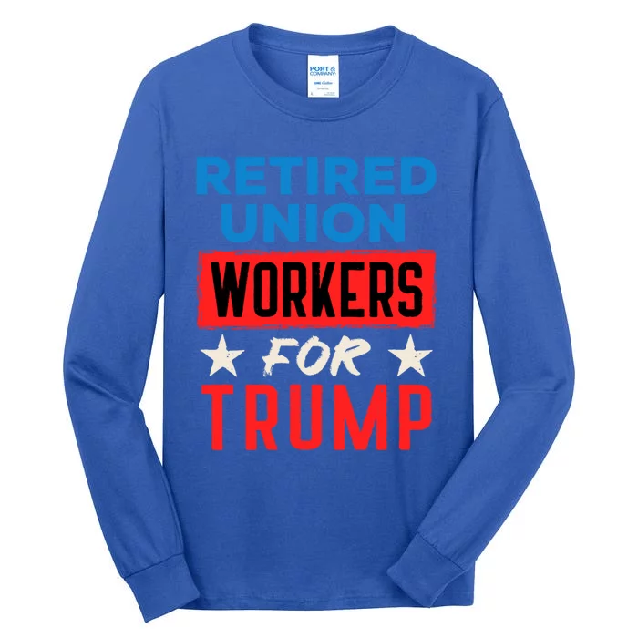 Retired Union Workers For Trump President 2024 Election Funny Gift Tall Long Sleeve T-Shirt