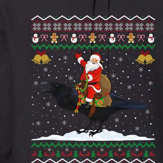 Raven Ugly Xmas Gift Santa Riding Raven Christmas Premium Hoodie