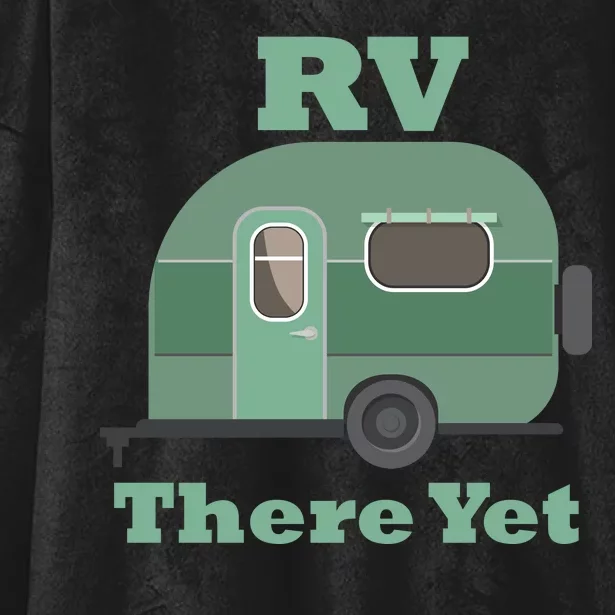 RV There Yet Hooded Wearable Blanket