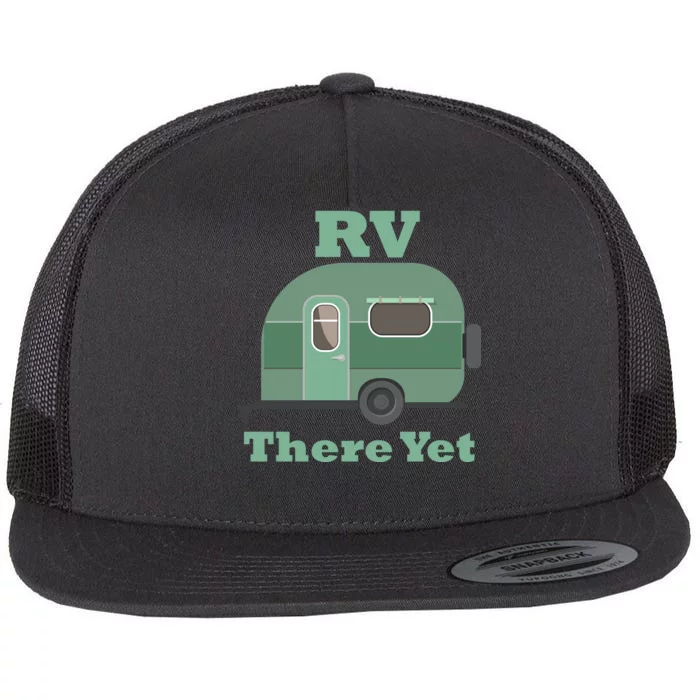 RV There Yet Flat Bill Trucker Hat