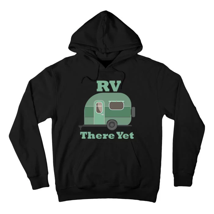 RV There Yet Tall Hoodie