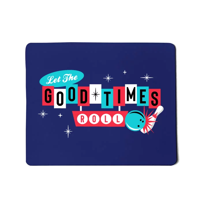 Retro Vintage 50S 60S Bowling Let The Good Times Roll Mousepad