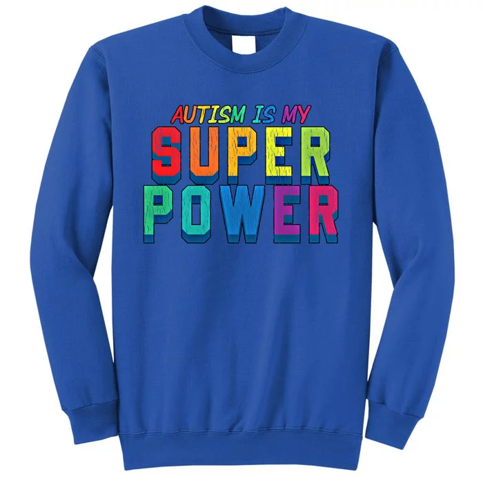 Retro Vintage Autism Is My Super Power Autistic Gift Tall Sweatshirt