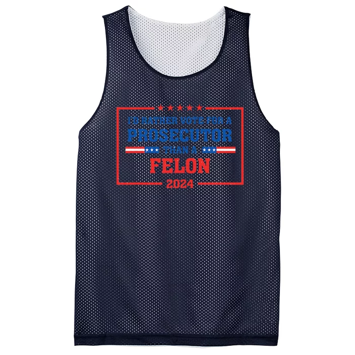 Rather Vote A Prosecutor Than A Felon Prosecutor Vs Felon Mesh Reversible Basketball Jersey Tank