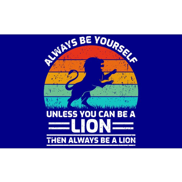 Retro Vintage Always Be Yours Unless You Can Be A Lion Gift Bumper Sticker