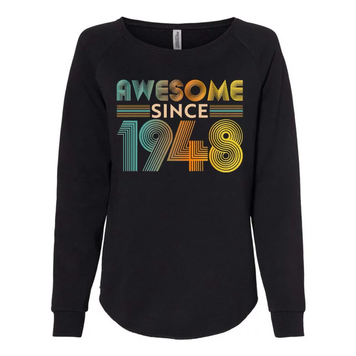 Retro Vintage Awesome Since 1948 Birthday Womens California Wash Sweatshirt