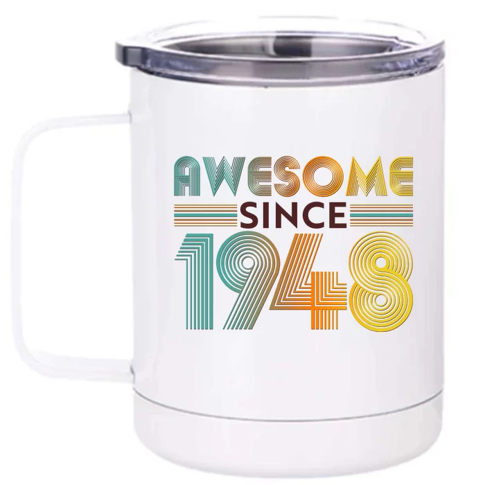 Retro Vintage Awesome Since 1948 Birthday Front & Back 12oz Stainless Steel Tumbler Cup