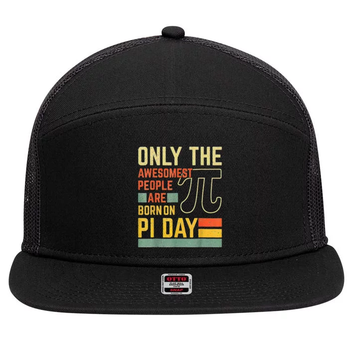 Retro Vintage Awesome People Born Birth On Pi Day teachers 7 Panel Mesh Trucker Snapback Hat