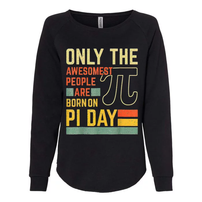 Retro Vintage Awesome People Born Birth On Pi Day teachers Womens California Wash Sweatshirt