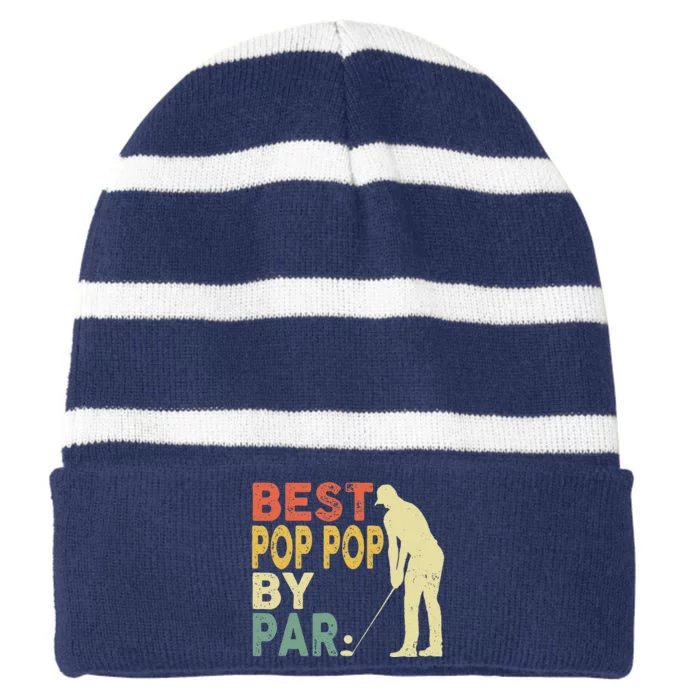 Retro Vintage Best Pop Pop By Par Golf Fathers Day For Striped Beanie with Solid Band