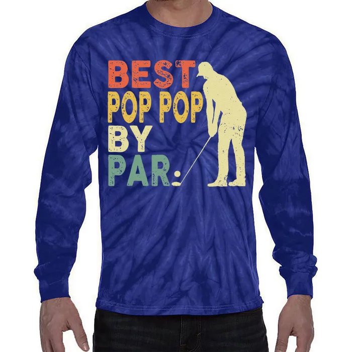 Retro Vintage Best Pop Pop By Par Golf Fathers Day For Tie-Dye Long Sleeve Shirt