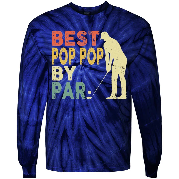 Retro Vintage Best Pop Pop By Par Golf Fathers Day For Tie-Dye Long Sleeve Shirt