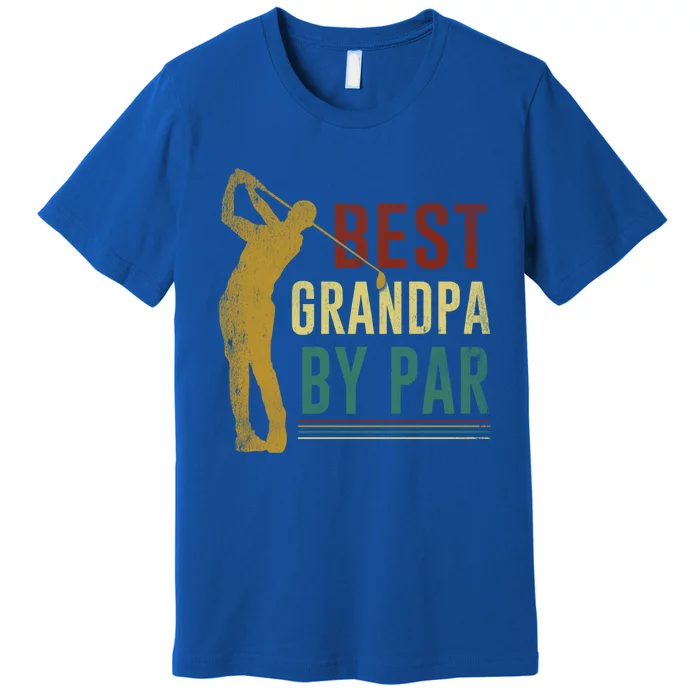 Retro Vintage Best Grandpa By Par Golf Fathers Day Gift Premium T-Shirt