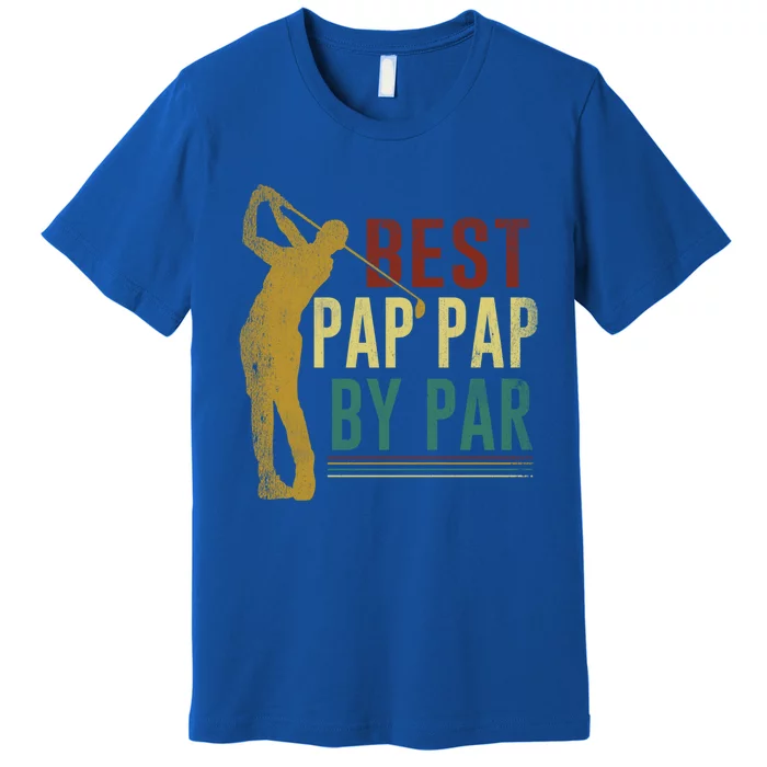 Retro Vintage Best Pap Pap By Par Golf Fathers Day Gift Premium T-Shirt