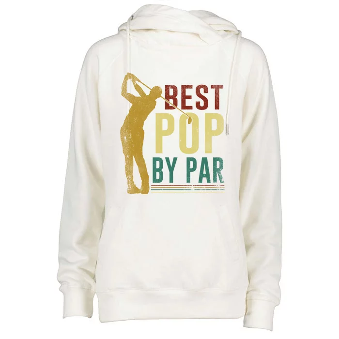 Retro Vintage Best Pop By Par Golf Fathers Day Meaningful Gift Womens Funnel Neck Pullover Hood