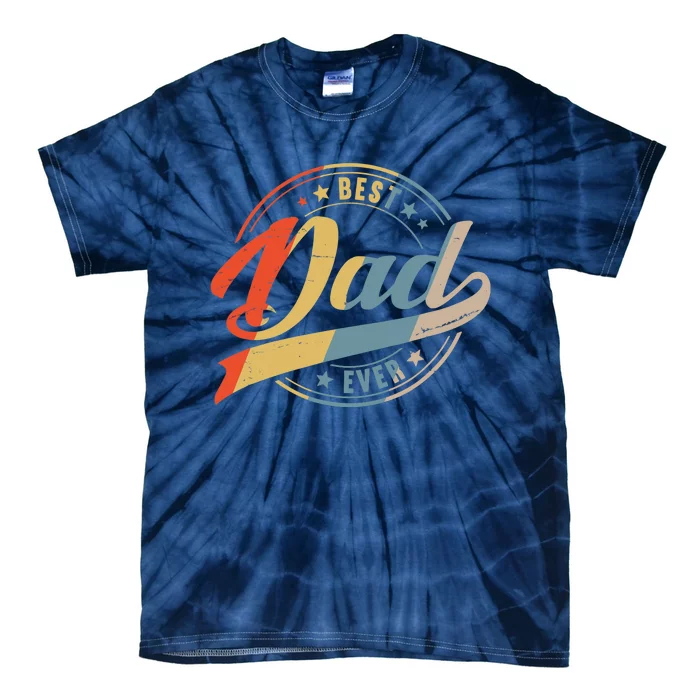 Retro Vintage Best Dad Ever Father Daddy Father's Day Gift Tie-Dye T-Shirt