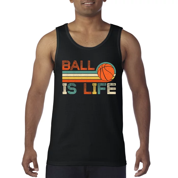 Retro Vintage Ball Is Life Basketball Fans Lover Funny Tank Top